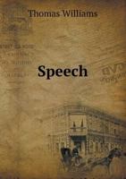 Speech of Hon. Thomas Williams of Pennsylvania, on the Reconstruction of the Union; Delivered in the House of Representatives, Feb. 10, 1866; Volume 2 5518673655 Book Cover