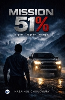 Mission 51%: Targets. Tragedy. Triumph. 9375004961 Book Cover