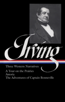 Washington Irving: Three Western Narratives (Library of America) 1931082537 Book Cover