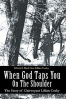 When God Taps You on the Shoulder 0595806481 Book Cover