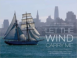 Let the Wind Carry Me: How Curiosity Can Open Doors of Perception and Learning 0960105700 Book Cover