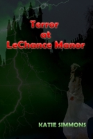 Terror At LeChance Manor B09K1YZP8Q Book Cover