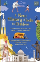 A New History of India for Children | From Its Origins to the Twenty-First Century 8196906129 Book Cover