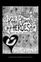 Hometown Heroes: The Heart of Our Community 1483428826 Book Cover