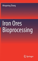 Iron Ores Bioprocessing 3031101006 Book Cover