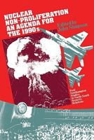 Nuclear Non-Proliferation: An Agenda for the 1990s (Ford/Southampton studies in North/South security relations) 0521127106 Book Cover