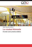La ciudad Nómada 3847367269 Book Cover