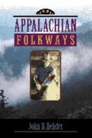 Appalachian Folkways (Creating the North American Landscape) 0801878799 Book Cover