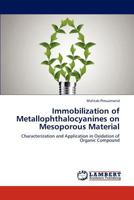 Immobilization of Metallophthalocyanines on Mesoporous Material 3659308242 Book Cover