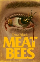 Meat Bees 1968043055 Book Cover