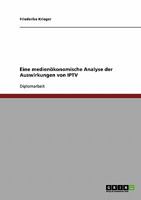 Eine medienökonomische Analyse der Auswirkungen von IPTV 3638735346 Book Cover