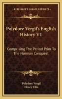 Polydore Vergil's "English History" 1432549626 Book Cover