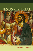 Jesus on Trial: A Study of the Gospels 0800638298 Book Cover