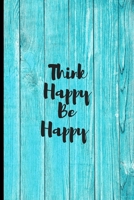 Think Happy Be Happy: Smile 1658127889 Book Cover