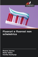 Fluoruri e fluorosi non scheletrica (Italian Edition) 6208355508 Book Cover