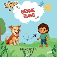 Brave Rumi: A Heartwarming Tale of Separation, Love, and Reunion - For Toddlers and Kids Ages 2-6 1764146905 Book Cover
