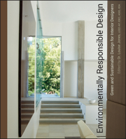 Environmentally Responsible Design: Green and Sustainable Design for Interior Designers 0471761311 Book Cover