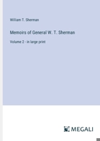 Memoirs of General W. T. Sherman: Volume 2 - in large print 3368346555 Book Cover