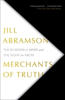 Merchants of Truth: The Business of News and the Fight for Facts 1501123203 Book Cover