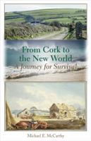 From Cork to the New World: A Journey for Survival 0888873778 Book Cover