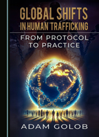 Global Shifts in Human Trafficking: From Protocol to Practice 1036405818 Book Cover