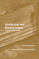 Intellectual and Manual Labour : A Critique of Epistemology 9004279105 Book Cover