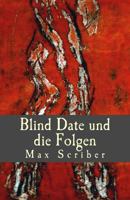 Blind Date: und die Folgen 1530659906 Book Cover