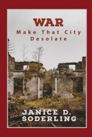 War: Make That City Desolate 9198612018 Book Cover