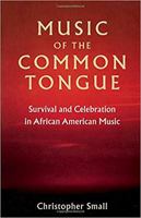 Music of the Common Tongue: Survival and Celebration in African American Music (Music/Culture)