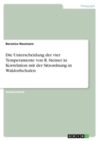 Die Unterscheidung der vier Temperamente von R. Steiner in Korrelation mit der Sitzordnung in Waldorfschulen 3346360369 Book Cover