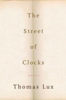 The Street of Clocks: Poems 0618086242 Book Cover