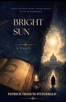 Bright Sun B0H6YP85TH Book Cover