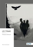 Les tyrans (French Edition) B0FGNZY6ST Book Cover