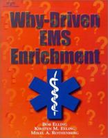 Why-Driven EMS Enrichment 0766825078 Book Cover