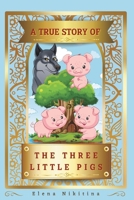 A True Story Of The Three Little Pigs B0BRPKT9ST Book Cover