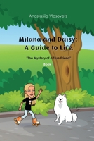 Milana and Daisy: A Guide to Life - The Mystery of a True Friend B0GH3NX1MP Book Cover