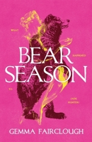 Bear Season: On the Disappearance of Jade Hunter by Carla G Young 1739458001 Book Cover