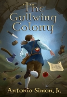 The Gullwing Colony: Book 2 of the Gullwing Odyssey Series 1954619456 Book Cover