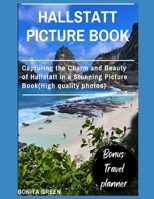 Hallstatt picture book: Capturing the Charm and Beauty of Hallstatt in a Stunning Picture Book(High quality photos) (Green's Travel Guides) B0CN3TMDYD Book Cover