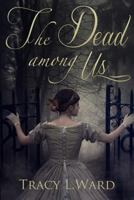 The Dead Among Us 0988133474 Book Cover