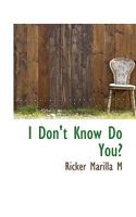 I Don't Know Do You? 9356230625 Book Cover