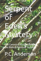 Serpent of Eden’s Mystery: The Canonical Portrait Behind the Biblical Primeval Tempter B0GTFC4JSR Book Cover