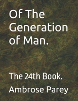 Of The Generation of Man.: The 24th Book. B0BVD67SMF Book Cover