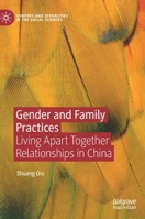 Gender and Family Practices: Living Apart Together Relationships in China 3031172493 Book Cover