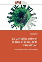La Varicelle: Prise En Charge Et Place de La Vaccination 3841781969 Book Cover