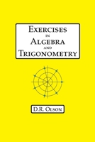 Exercises in Algebra and Trigonometry 1735812668 Book Cover