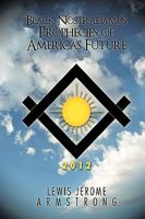 Black Nostradamus Prophecies of America's Future 1449038484 Book Cover
