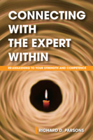 Connecting with the Expert Within: Re-Awakening to Your Strength and Competence 1793536716 Book Cover