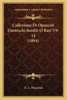 Collezione Di Opuscoli Danteschi Inediti O Rari V9-14 (1894) 1168142547 Book Cover