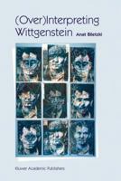 (over)Interpreting Wittgenstein 1402013264 Book Cover